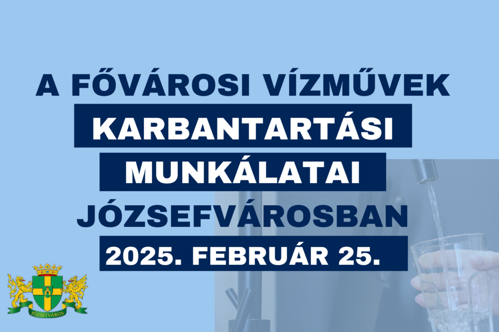 A Fővárosi Vízművek karbantartási munkálatai Józsefvárosban 2025. február 25.  