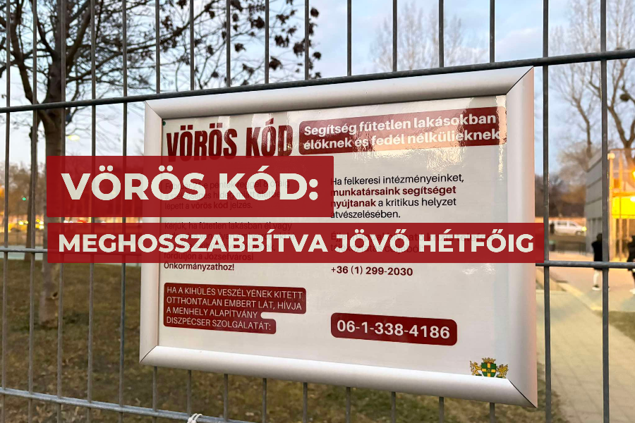 VÖRÖS KÓD: Segítség fűtetlen lakásokban élőknek és fedél nélkülieknek- FRISSÍTÉS!