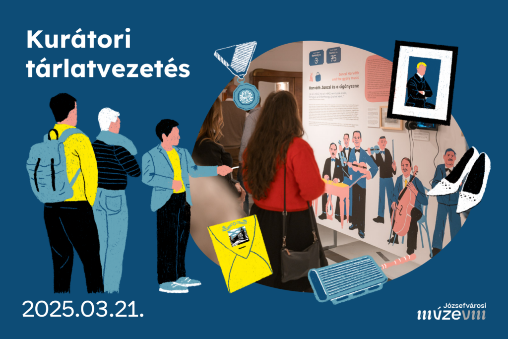 Kurátori tárlatvezetés 2025.03.21. Józsefvárosi Múzeum  