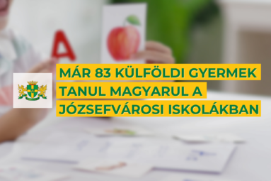 Már 83 külföldi gyermek tanul magyarul a józsefvárosi iskolákban