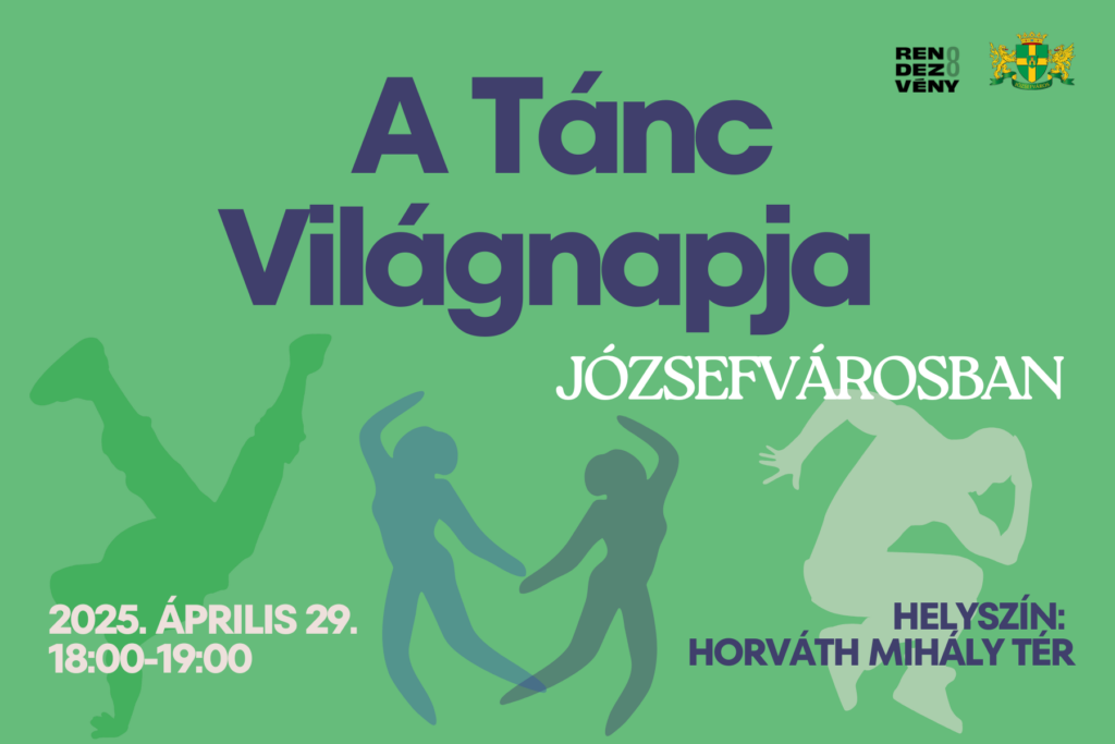 A tánc világnapja Józsefvárosban 2025. április 19. 18.00-19.00Hol? Horváth Mihály tér  