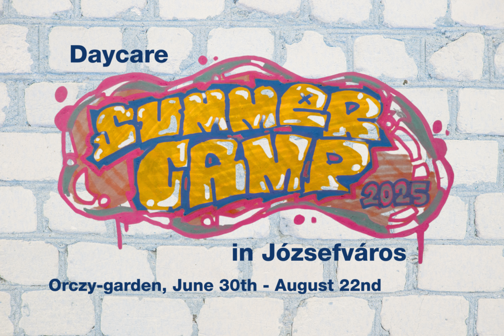 Daycare Summer camp in Józsefváros Orczy garden June 30th-Aug 22nd