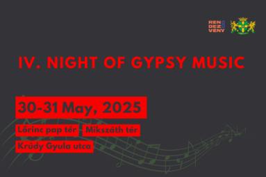 Night of gypsy music 30-31 May 2025 Lőrinc pap tér Mikszáth tér Krúdy Gyula utca