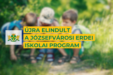 Újra elindult a józsefvárosi erdei iskolai program