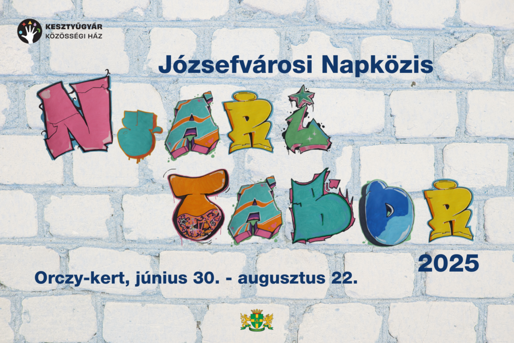 Józefvárosi Napközis nyári tábor 2025. június 30-augusztus 22  