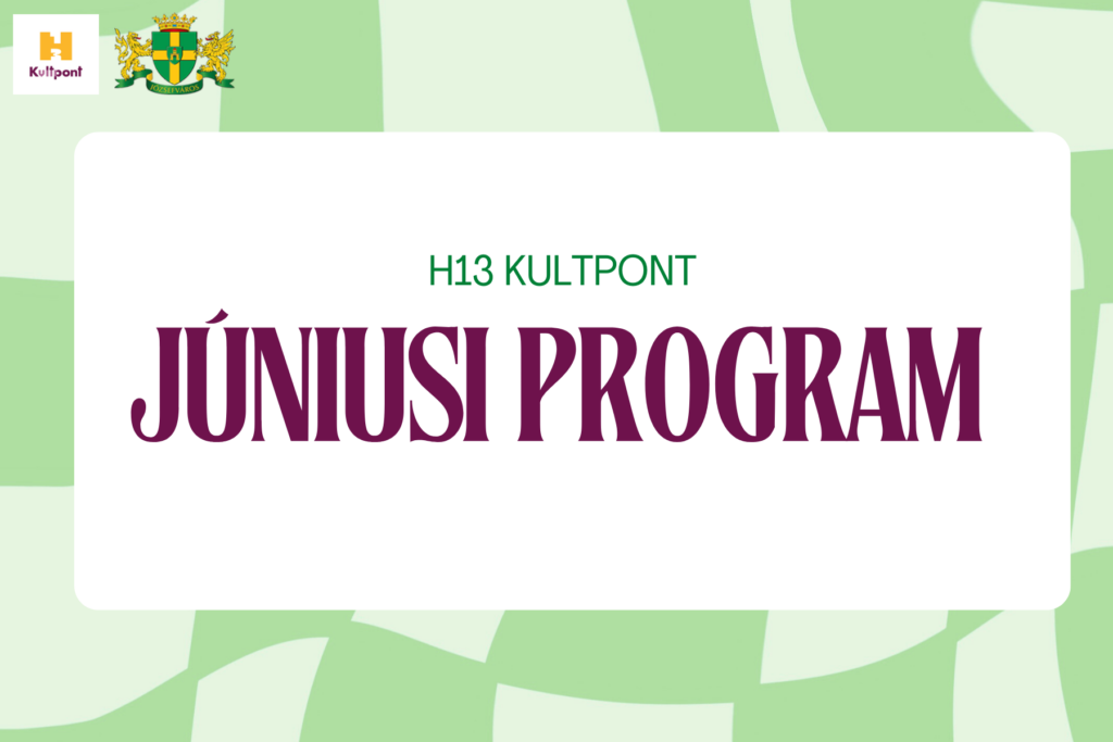 H13Kultpont Júniusi program  