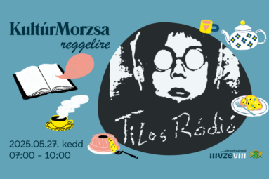 Kulturmorzsa reggelire 2025. május 27. kedd 07.00-10.00