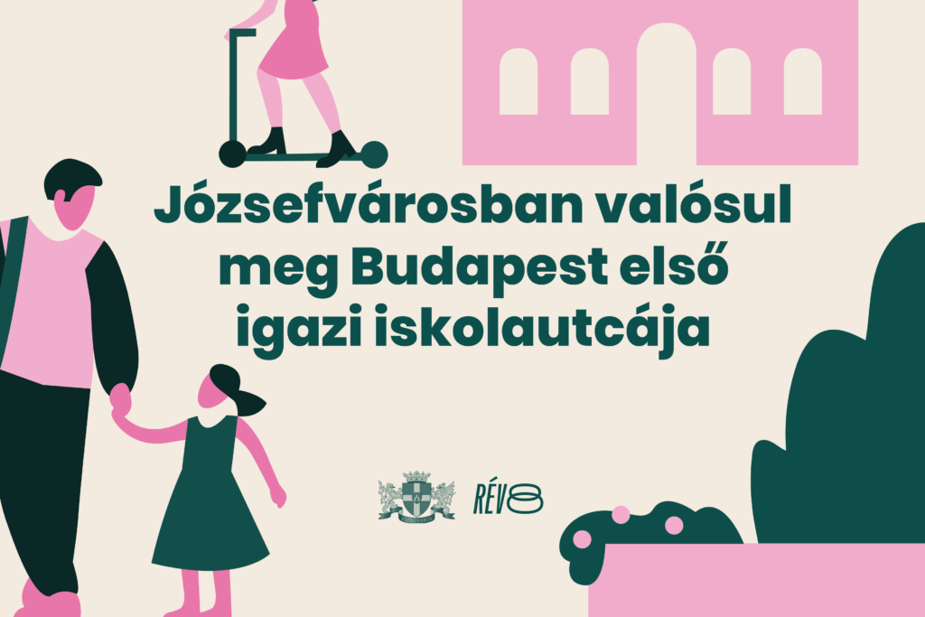 Józsefvárosban valósul meg Budapest első igazi iskolautcája  