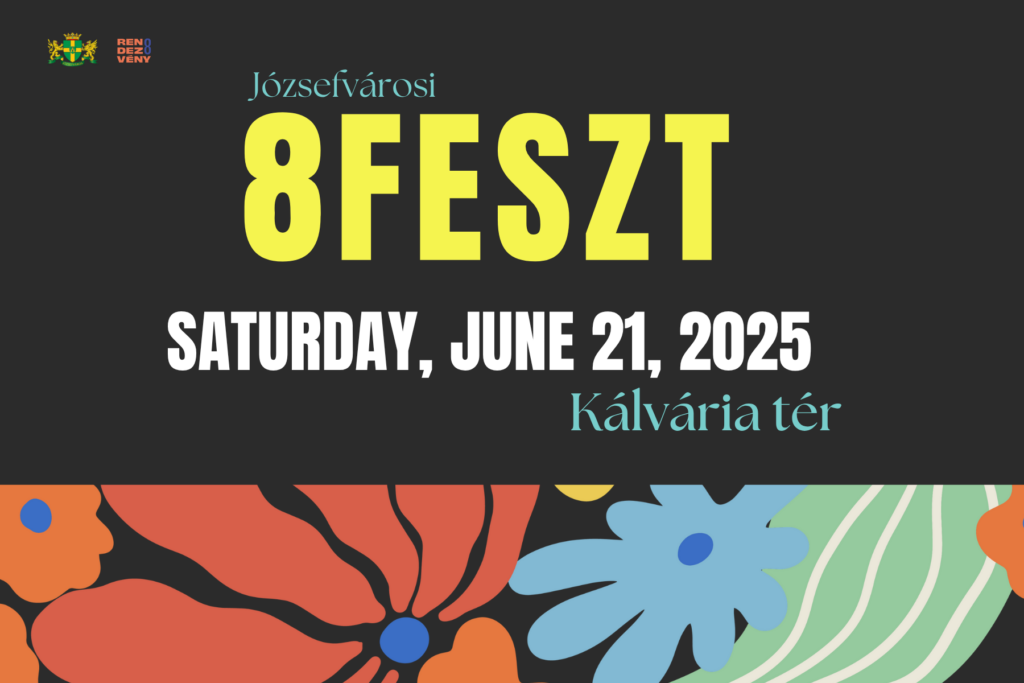 Józsefvárosi 8feszt Saturday, June 21. 2025 Kálvária tér