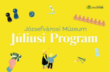 Józsefvárosi Múzeum Júliusi program