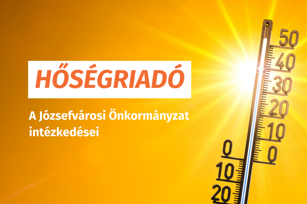 Hőségriadó a Józsefvárosi Önkormányzat intézkedései  
