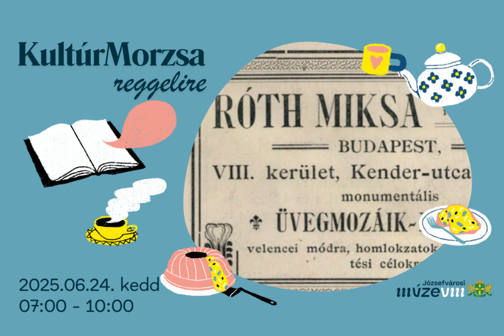 Kultúrmorzsa reggelire 2025. június 24. kedd 07.00-10.00  