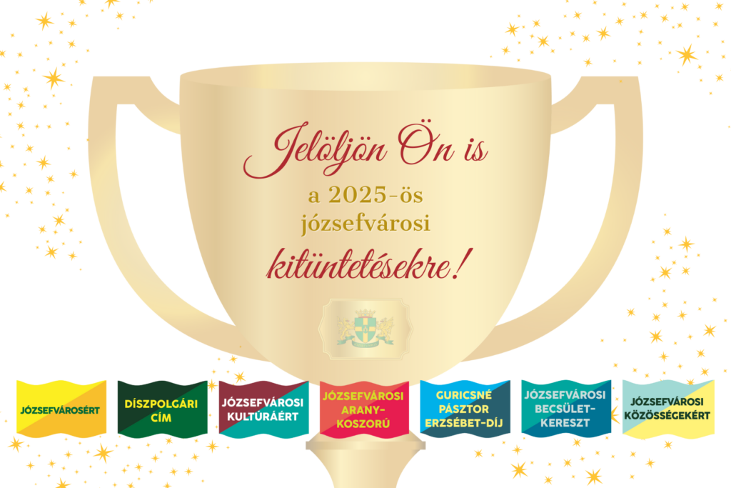 Jelöljön Ön is a 2025-ös józsefvárosi kitüntetésekre!  