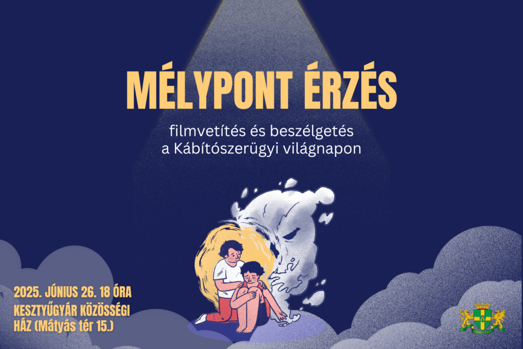 Mélypont érzés – filmvetítés és beszélgetés a Kábítószerügyi világnapon  