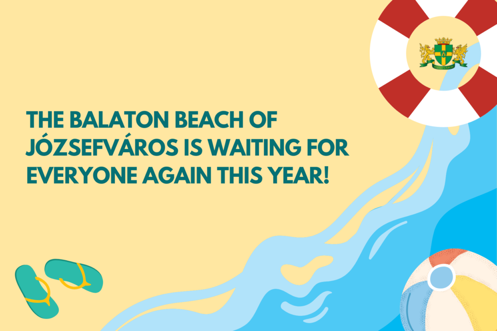 The Balaton beach of Józsefváros is waiting for everyone again this year!