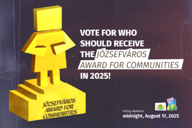 You too can decide who will receive the Józsefváros Award for Communities in 2025!