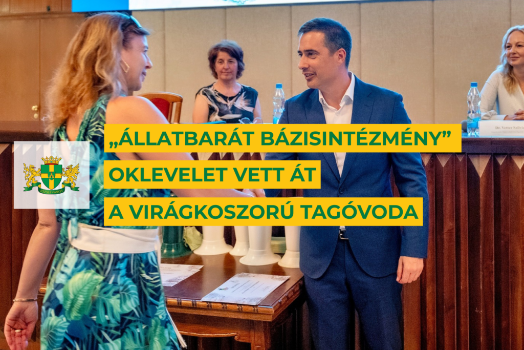 Állatbarát bázisintézmény oklevelet vett át a Virágkoszorú tagóvoda  