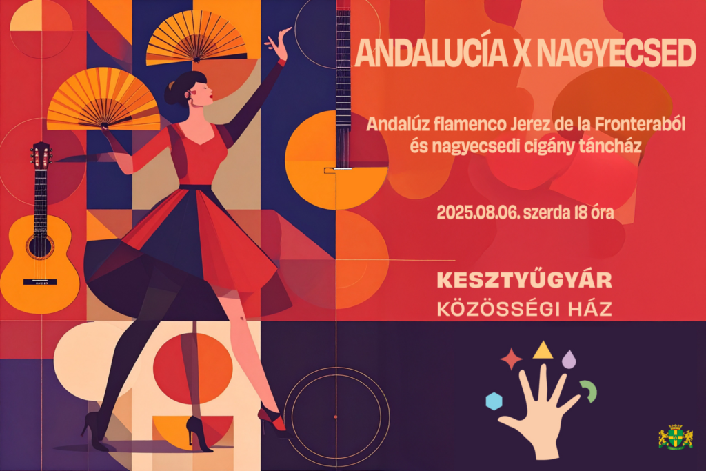 Andalucía × Nagyecsed – flamenco és cigánytánc a Kesztyűgyárban