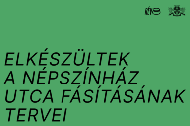 Elkészültek a Népszínház utca fásításának tervei