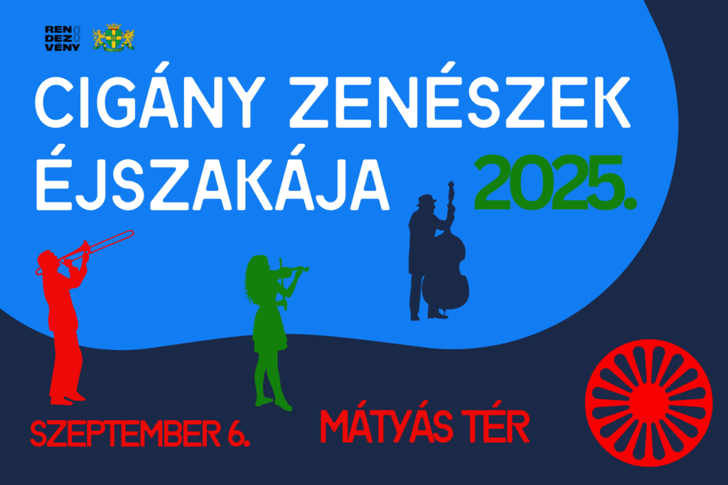 Cigány zenészek éjszakája 2025. szeptember 6. Mátyás tér  