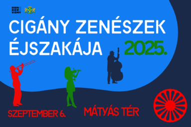 Cigány zenészek éjszakája 2025. szeptember 6. Mátyás tér