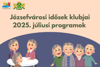 Józsefvárosi idősek klubjai 2025. júliusi programok