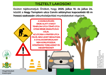 Tisztelt lakosok! Ezúton tájékoztatjuk önöket, hogy 2025. július 10- július 24. között a Nagy Templom utca Corvin sétányhoz kapcsolódó 65 m hosszú szakaszán útburkolat javítási munkákat végzünk. A munkavégzés ideje alatt a Nagy Templom utca Tömő utca utáni része zsákutcává válik. Az utcába a Práter utca felől nem lehet behajtani. A gyalogosforgalmat nem korlátozzuk Köszönjük türelmüket és megértésüket. További információk: Városüzemeltetési Igazgatóság 1084 Budapest, Német utca 17-19. varosuzemeltetes@jgk.hu +36-1-782-3537