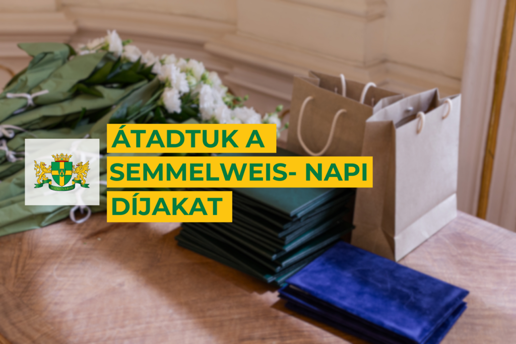 Átadtuk a Semmelweis- napi díjakat  