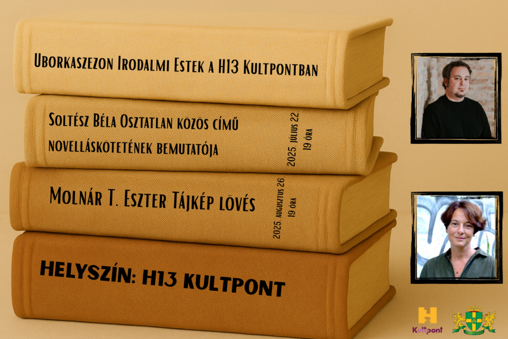 Uborkaszezon irodalmi estek a H13kultpontban. Soltész Béla Osztatlan közös című novelláskötetének bemutatója. Molnár T. Eszter tájképlövés . Helyszín H13Kultpont  