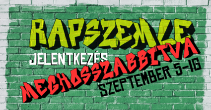Rapszemle jelentkezés, meghosszabbítva szeptember 5-ig