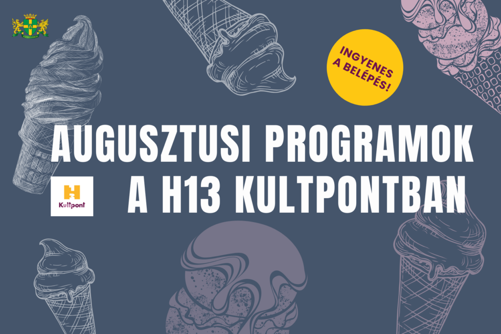 A H13 Kultpont augusztusi programjai -2025  