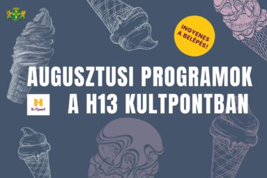 A H13 Kultpont augusztusi programjai -2025