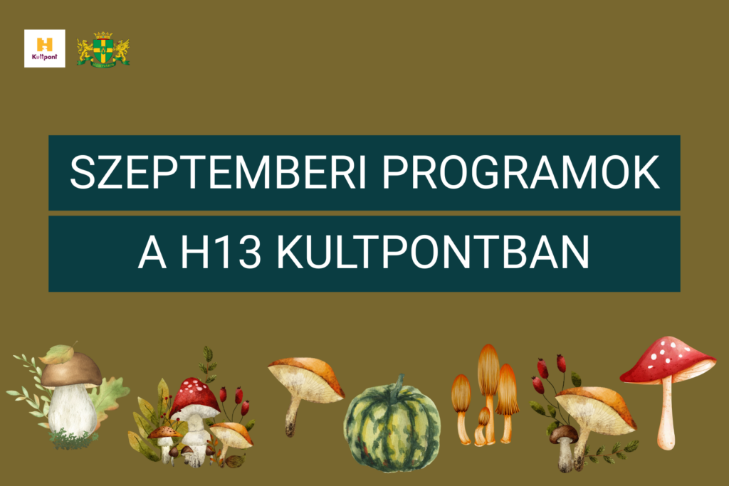Szeptemberi programok a H13Kultpontban  