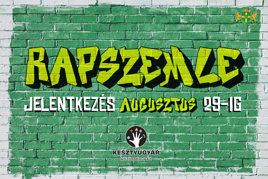 Rapszemle Jelentkezés augusztus 29-ig  