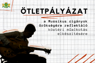 Ötletpályázat a kerületi muzsikus cigányok örökségét megidéző köztéri műalkotás elkészítésére