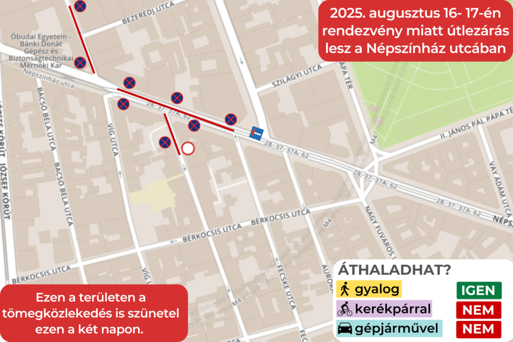 2025. augusztus 16- 17-én rendezvény miatt útlezárás lesz a Népszínház utcában. Ezen a területen a tömegközlekedés is szünetel ezen a két napon.