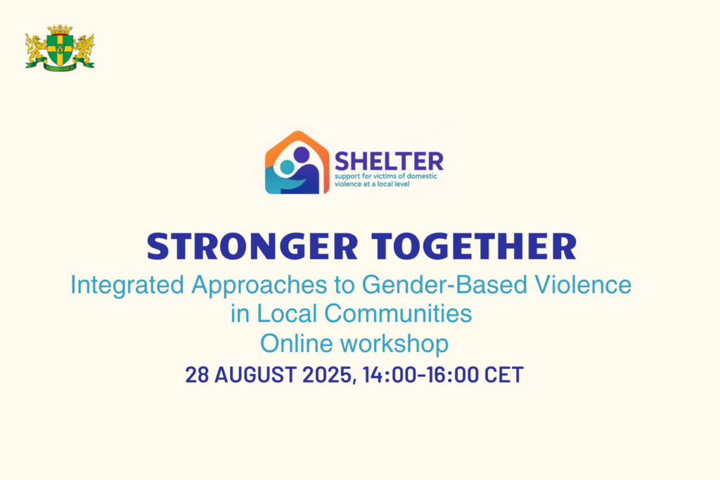 Stronger togehter. Integrated approaches to gender-based violence in local communities online workshop 28th August 2025. 14.00-16.00 CET