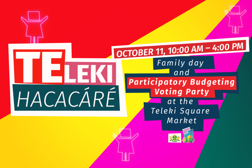 Teleki hacacáré October 11. 10..00 am- 16.00 pm Family day and Paricipatory budgeting voting party at the Teleki square market