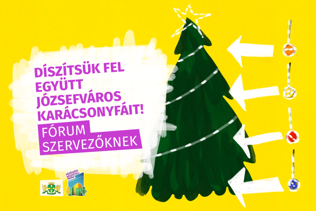 Díszítsük fel együtt Józsefváros karácsonyfáit!- Fórum szervezőknek