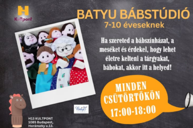 Batyu bábstúdió 7-10 éveseknek Ha szereted a bábszínházat, a meséket és érdekel, hogy lehet életre kelteni a tárgyakat, bábokat, akkor itt a helyed! Minden csütörtökön 17.00-18.00 H13 Kultpont Horánszky utca 13.