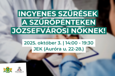 Ingyenes szűrések a szűrőpénteken józsefvárosi nőknek! 2025. október 3. 14.00-19.30 (JEK) Auróra utca 22-28.