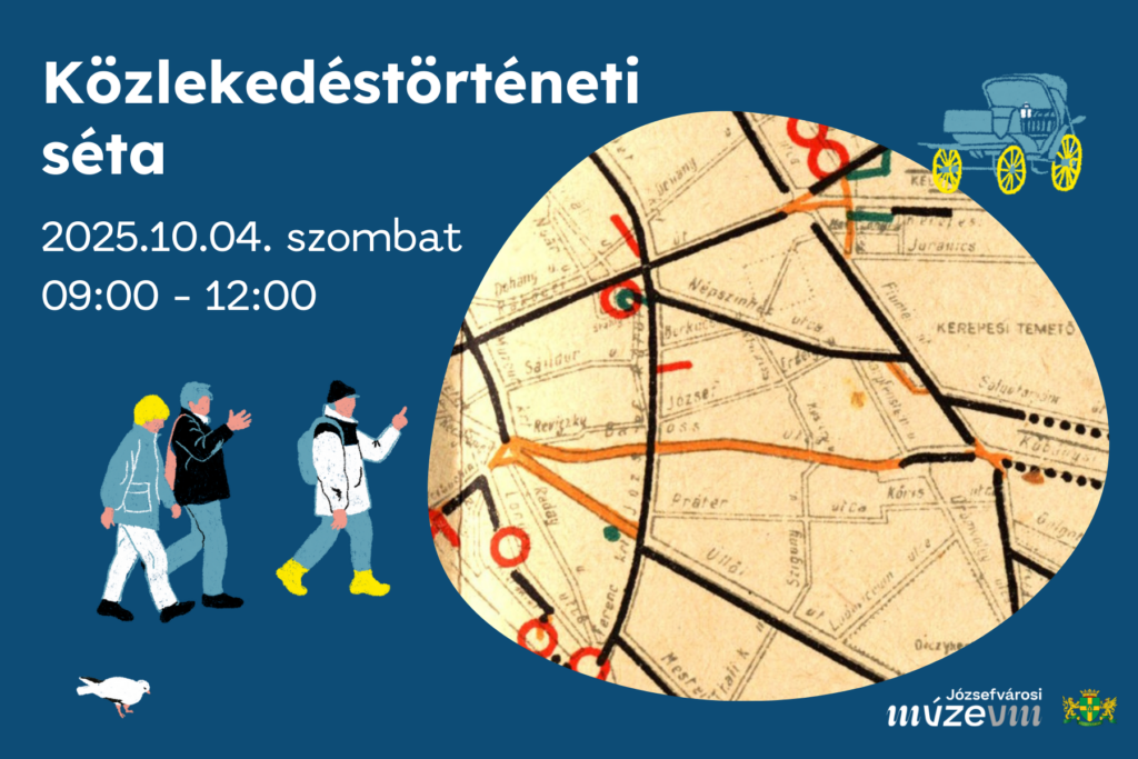 Közlekedéstörténeti séta 2025.10.04. 09.00-12.00  
