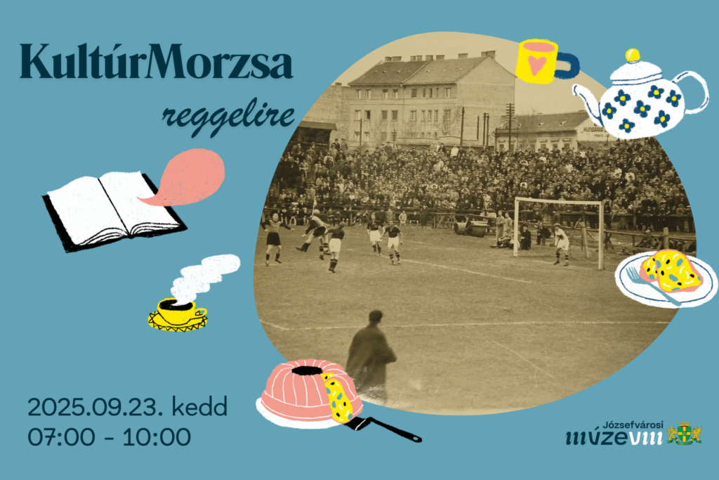 Kulturmorzsa reggelire 2025. 09.23. 07.00-10.00  