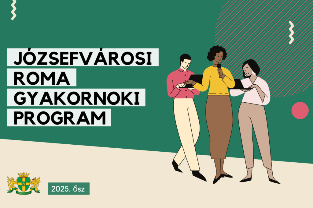 Roma Gyakornoki Program a Józsefvárosi Önkormányzatban - 2025 ősz  