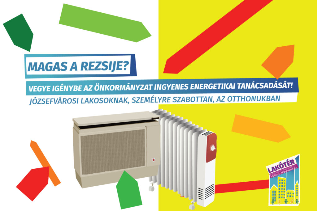 Magas a rezsije? Vegye igénybe az önkormányzat ingyenes energetikai tanácsadását. Józsefvárosi lakosoknak, személyre szabottan, az otthonában