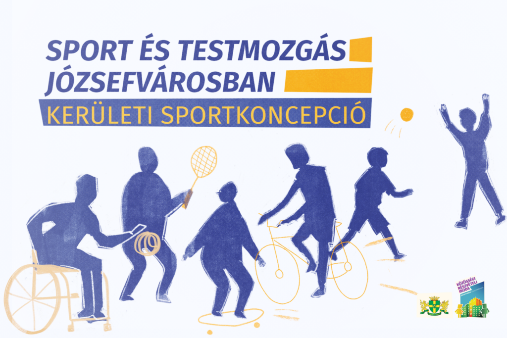 Sport és mozgás Józsefvárosban Kerületi sportkoncepció  