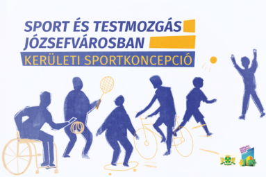 Sport és mozgás Józsefvárosban Kerületi sportkoncepció