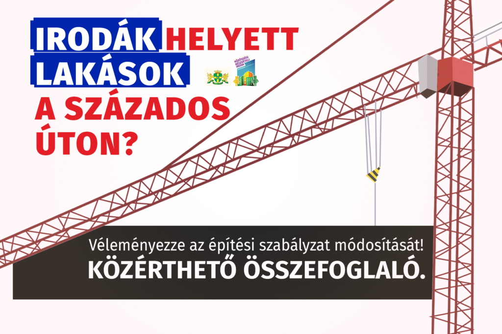 Irodák helyett lakások a Százados úton? – Közérthető összefoglaló az építési szabályzat tervezett módosításáról
