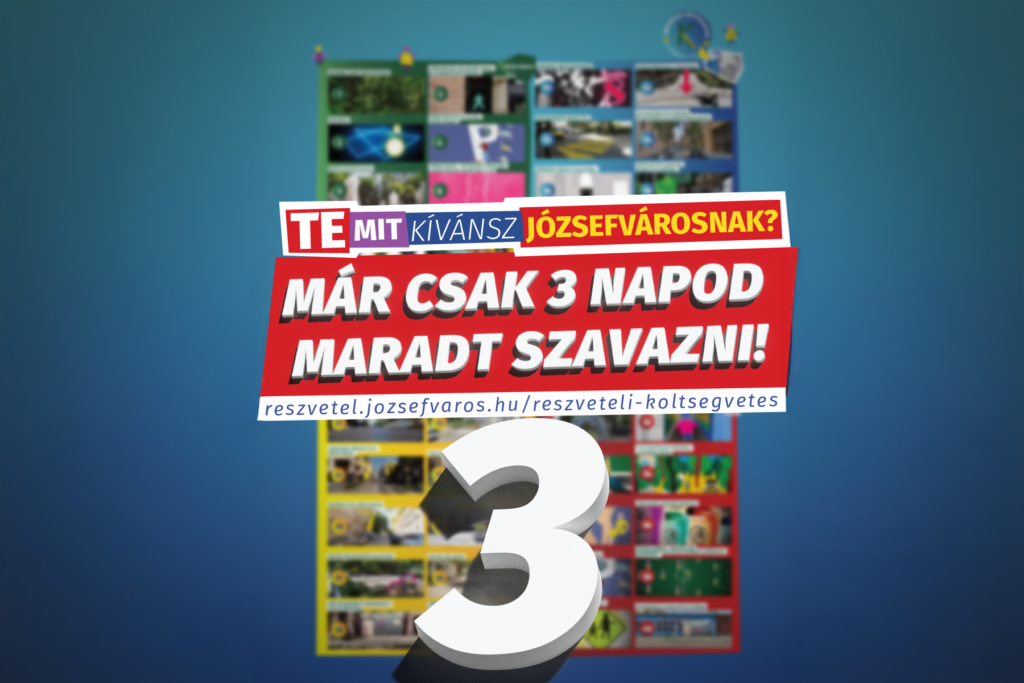 Már csak 3 napod maradt szavazni! Te mit kívánsz Józsefvárosnak? reszvetel.jozsefvaros.hu/reszveteli-koltsegvetes  