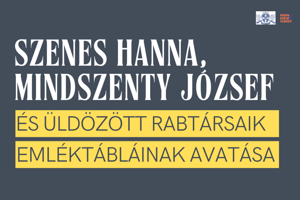 Szenes Hanna, Mindzsenti József és üldözött rabtársaik emléktábláinak avatása  